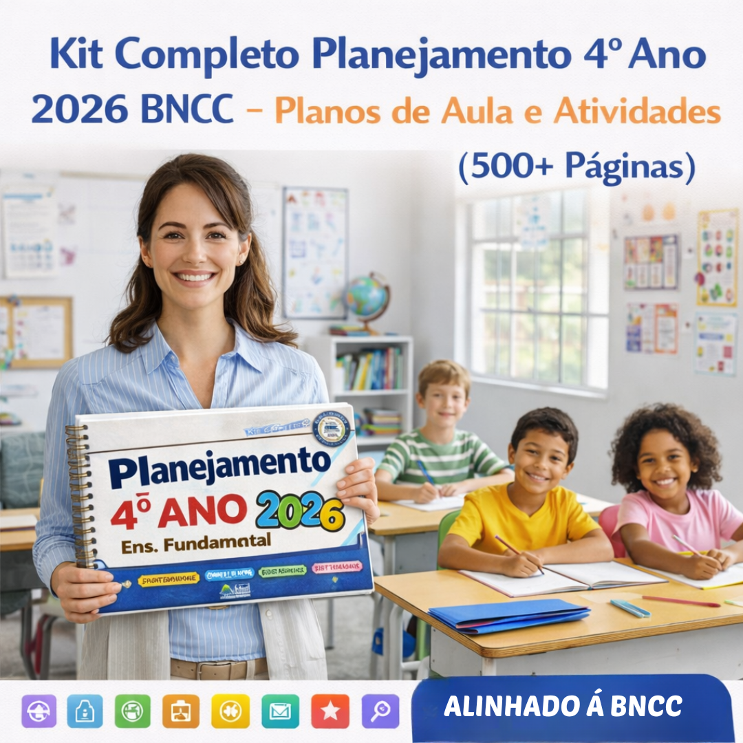 Kit Completo Planejamento 4º Ano 2026 BNCC – Planos de Aula e Atividades (500+ Páginas)